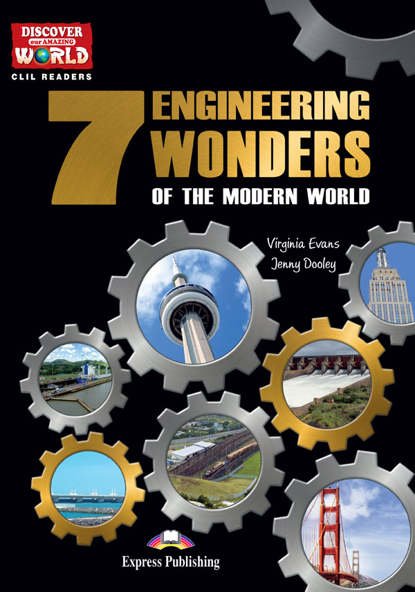 CLIL Readers - 7 Engineering Wonders of the Modern World