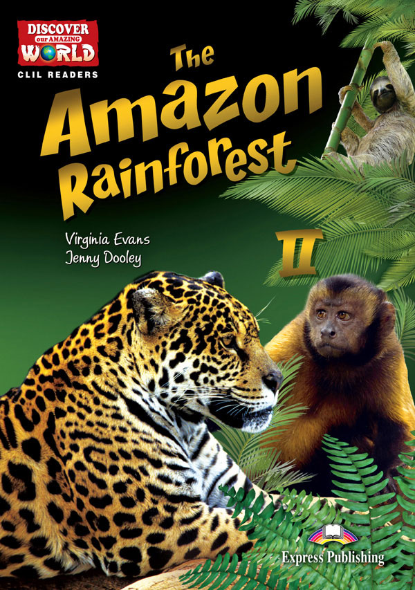 CLIL Readers - The Amazon Rainforest II